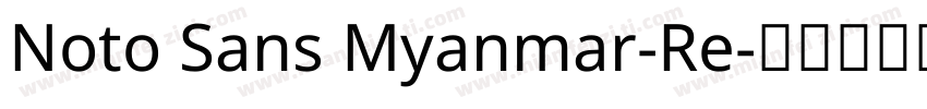 Noto Sans Myanmar-Re字体转换